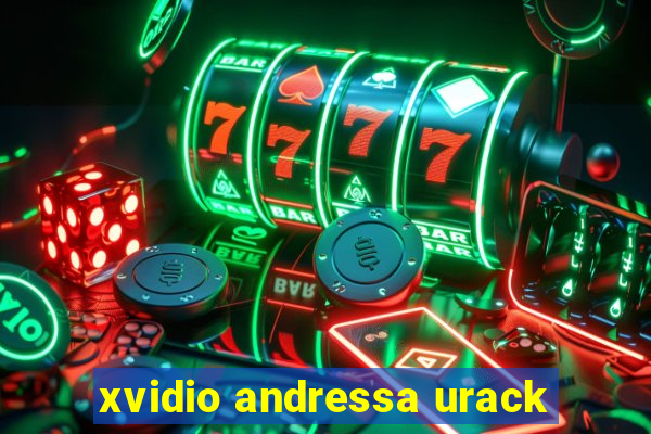 xvidio andressa urack